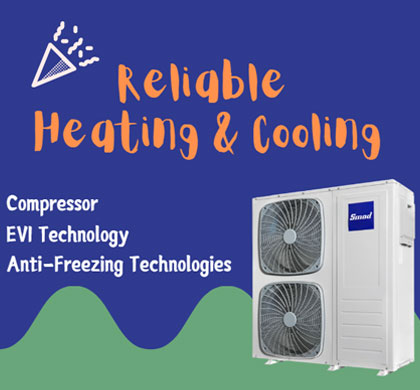 Smad Heat Pump Reliable Heating and Cooling: EVI, Compresssor, anti-freezing technologies